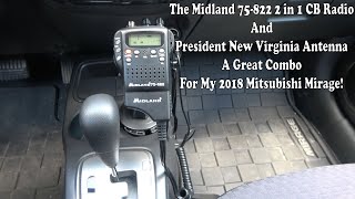 The Midland 75822 Radio And The President New Virginia Installed In The Mitsubishi Mirage [upl. by Adnilasor]