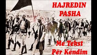 HAJREDIN PASHA ME TEKST PËR KËNDIM [upl. by Artiek41]