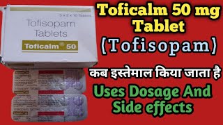 Toficalm 50 Tablet  Toficalm 50 mg Tablet Uses In hitndi  Tofisopam Tablets 50 mg Uses [upl. by Hollis178]