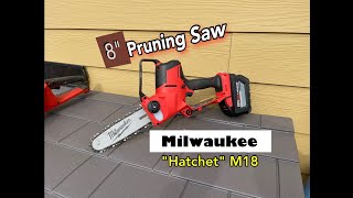 Milwaukee Pruning Saw Review M18 “Hatchet” [upl. by Nnodnarb395]