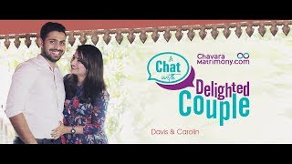 ChavaraMatrimonycom  A CHAT WITH DELIGHTED COUPLE  Davis amp Carolin [upl. by Corron316]