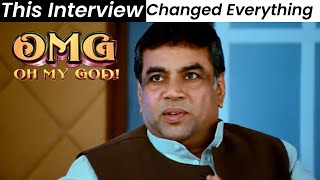 Paresh Rawal  Best Scenes  इस Interview ने कांजी भाई की Image बदल दी  Akshay Kumar  Oh My God [upl. by Daniyal344]