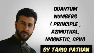 Class 11 Chapter 2  Quantum Numbers  Principle  Azimuthal Magnetic Spin by Tariq Pathan [upl. by Sirtaeb]