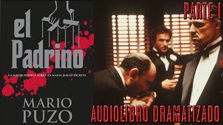 El Padrino  Parte 1  AudioLibro Dramatizado [upl. by Ives304]