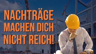 Nachträge machen selbstständige Bauingenieure NICHT reich Nachträge sind Kosten [upl. by Askwith]