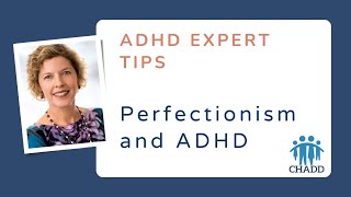 Perfectionism and ADHD  Thriving with Adult ADHD [upl. by Dranel]