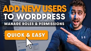 How to Add New Users To Your WordPress Site Manage Roles amp Permissions [upl. by Ayitahs]