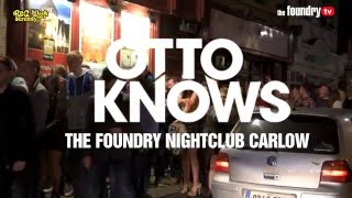 Otto Knows at The Foundry Nightclub Carlow [upl. by Lleral]