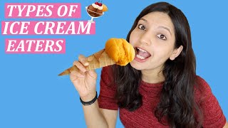 TYPES OF ICE CREAM EATERS  Laughing Ananas [upl. by Keare]