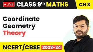 Coordinate Geometry  Theory  Class 9 Maths Chapter 3 LIVE [upl. by Helas]