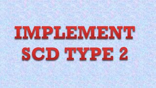 Implement SCD Type 2 Slowly Changing Dimensions [upl. by Conrado814]