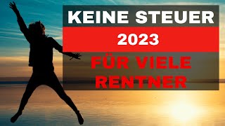 Wahnsinn 💥 Viele Rentner zahlen 2023 keine Steuern 💥 Krasse Details in diesem Video [upl. by Arikaahs756]