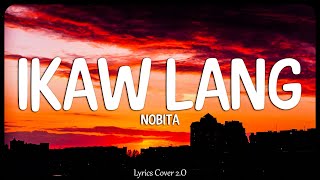 Ikaw Lang  Nobita Lyrics Video [upl. by Zach]