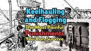 What Happens If You Disobey the Captain  Keelhauling and Flogging [upl. by Mchenry]