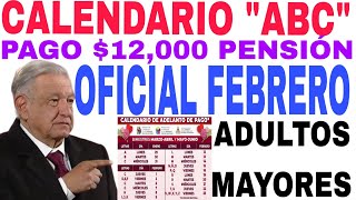 📆HOY CALENDARIO📅 PAGO quotABCquot PENSIÓN 12000 SOLO PUEDES SACAR 10000 ADULTOS MAYORES Y 2000 [upl. by Dej]