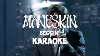 Måneskin  Beggin KARAOKE 134BPM [upl. by Retsel291]