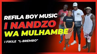 REFILA boy  A Nandzo wa Mulhambi  2024music mp3 [upl. by Kevon]