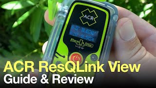 ACR ResQLink View PLB Review PLB or InReach [upl. by Warfore884]