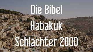 Habakuk  Die Bibel als Hörbuch Schlachter 2000 [upl. by Hoppe128]