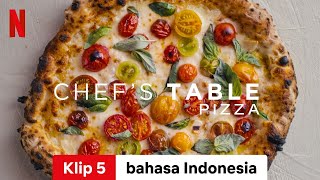 Chefs Table Pizza Season 1 Klip 5  Trailer bahasa Indonesia  Netflix [upl. by Herc]