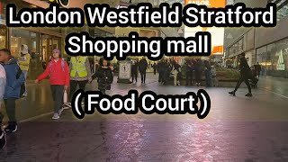 A GLANCE AT WESTFIELD STRATFORD LONDOON Food Court [upl. by Elset]