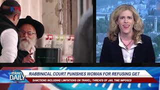 Rabbinical Court Punishes Woman For Refusing To Accept Divorce  Oct 4 2018 [upl. by Nahsar431]