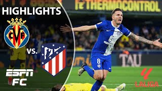 🚨 LATE DRAMA 🚨 Villarreal vs Atletico Madrid  LALIGA Highlights  ESPN FC [upl. by Nortal806]