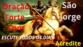 Oração Poderosa Com São Jorge [upl. by Adnohsek]