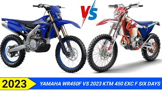 2023 YAMAHA WR450F VS 2023 KTM 450 EXCF SIX DAYS [upl. by Oirramaj130]