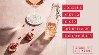 Conseils pour des photos culinaires en lumière dure réussies [upl. by Gefell]