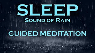 SLEEP Meditation  Sounds of Rain  Best Sleep Ever [upl. by Elkcim]