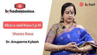 Bhava and Rasa  Ep 10  Shanta  Anupama Kylash [upl. by Omlesna]