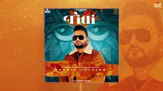 TITLI Official Song Kulbir Jhinjer  Deep Jandu  Leaf Records  Punjabi Songs 2021 Leaf Records [upl. by Navetse]