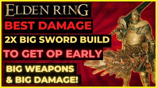 ELDEN RING  The HIGHEST DAMAGE 2X COLOSSAL SWORD BUILD to get OP EARLY GUTS Style [upl. by Seibold408]