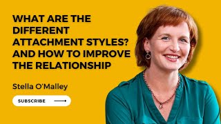 What are the different attachment styles And how to improve the relationship [upl. by Mayda]