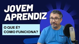 JOVEM APRENDIZ  O QUE É COMO FUNCIONA [upl. by Haimehen250]