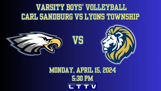 Varsity Boys High School Volleyball  Lyons Township vs Carl Sandburg [upl. by Ennaxor]