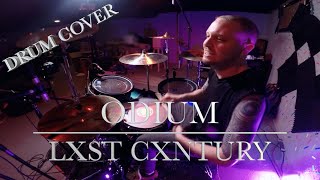 Odium  LXST CXNTURY  DRUM COVER [upl. by Lenz]