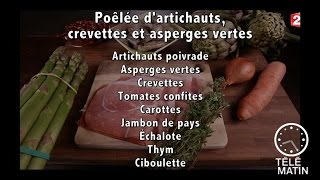 Gourmand  Poêlée dartichauts crevettes et asperges vertes  20150623 [upl. by Mariande]