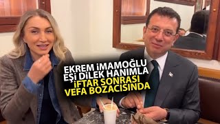 Ekrem İmamoğlu ve Eşi Dilek İmamoğlu iftar sonrası Vefa Bozacısında buluştu [upl. by Calabresi]