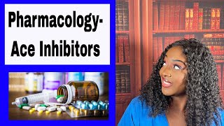 Pharmacology Ace Inhibitors [upl. by Nedla2]