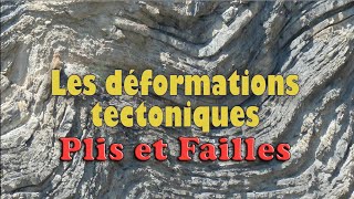 Les déformations tectoniques  Plis et Failles [upl. by Welker362]