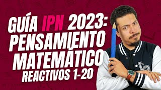 Resuelvo toda la Guía IPN 2023 de Pensamiento Matemático  Reactivos 120 [upl. by Amein]