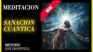 MEDITACIÓN Guiada de SANACIÓN CUÁTICA 💝 30 Minutos  Método Joe Dispenza [upl. by Haberman564]