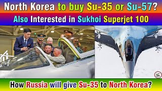 North Korea to buy Su35 or Su57 How Easy is it for Russia [upl. by Enaud]