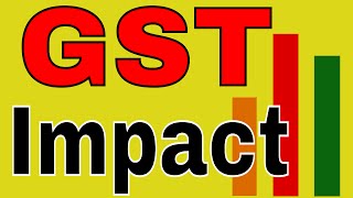 GST  Impact of GST on Indian Economy  Part 2 [upl. by Xylina830]