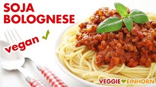 Vegane Soja Bolognese Soße mit Sojaschnetzeln  Vegetarische Spaghetti Bolognese [upl. by Garda]