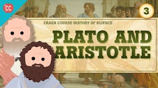 Plato and Aristotle Crash Course History of Science 3 [upl. by Olonam67]