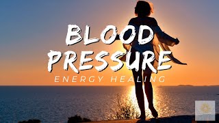 Blood Pressure Energy Healing  Healing at Hand [upl. by Athene]