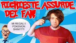 RICHIESTE ASSURDE DEI FAN [upl. by Crisey289]